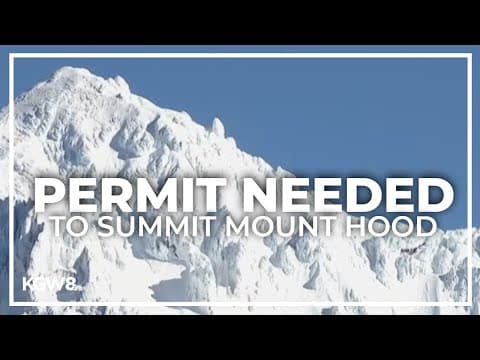 Mount Hood summit climbers will need permits starting in 2024