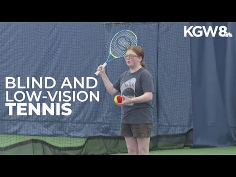 Vancouver Tennis Center hosts clinics for blind and low-vision players