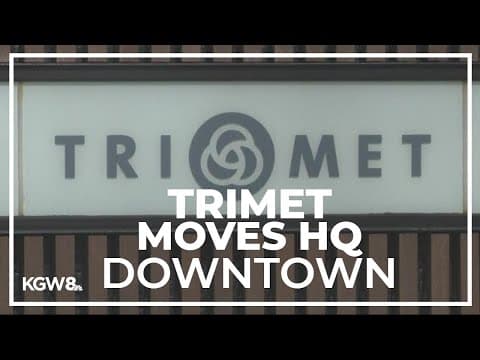 TriMet moving headquarters into downtown Portland