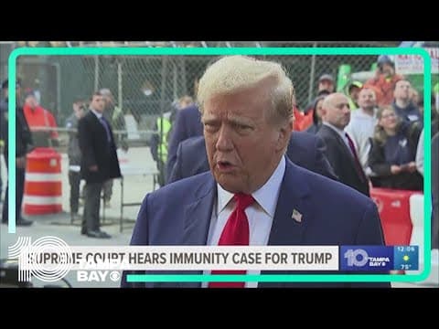 SCOTUS hears immunity case for Trump in election interference case