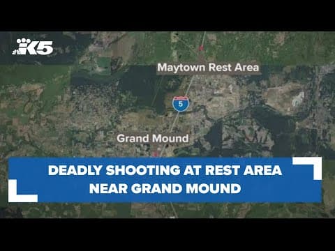 Deadly shooting at rest stop near Grand Mound