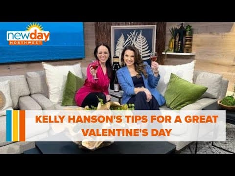Kelly Hanson's tips for a great Valentine's Day - New Day NW