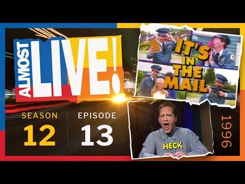 Almost Live S12E13 Full Episode: It's In The Mail!