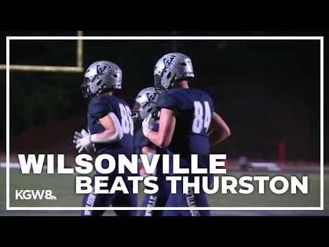 Wilsonville gets season opening win over Thurston | Friday Night Football