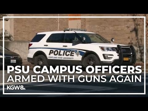 Portland State University rearms campus police officers