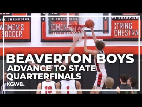 Beaverton boys stop West Salem to advance in playoffs | Friday Night Hoops