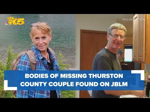 Bodies found near Joint Base Lewis-McChord identified as missing couple, sheriff says