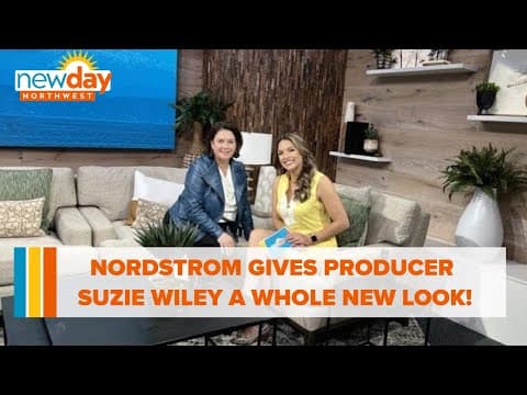 Nordstrom gives producer Suzie Wiley a whole new look - New Day NW