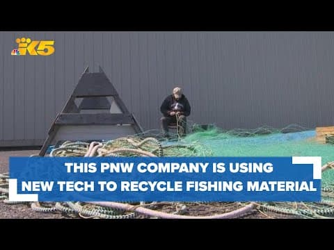 Pacific Northwest companies using new technology to recycle discarded fishing materials