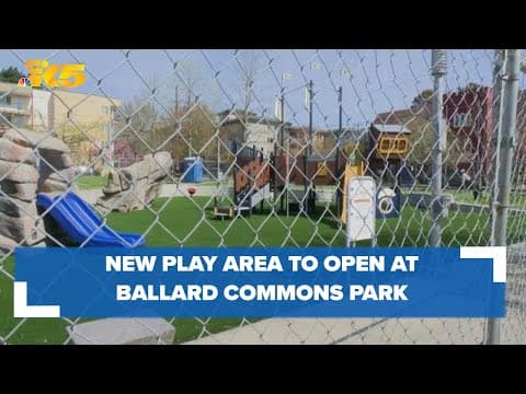Ballard Commons Park's play area to open April 20