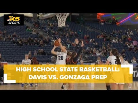 HS Girls State Basketball Semi's:  Davis vs. Gonzaga Prep