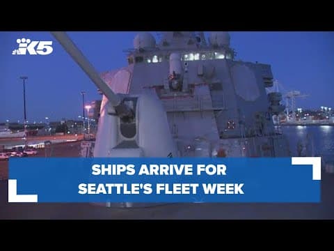 Ships arrive for Seattle Fleet Week