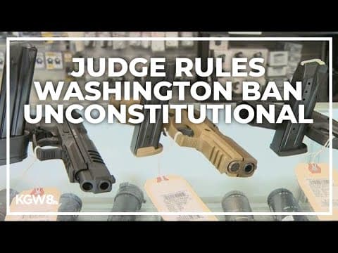 Cowlitz County judge rules Washington's high-capacity magazine ban unconstitutional