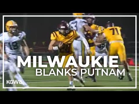 Milwaukie shuts down Putnam in Thursday opener | Friday Night Football