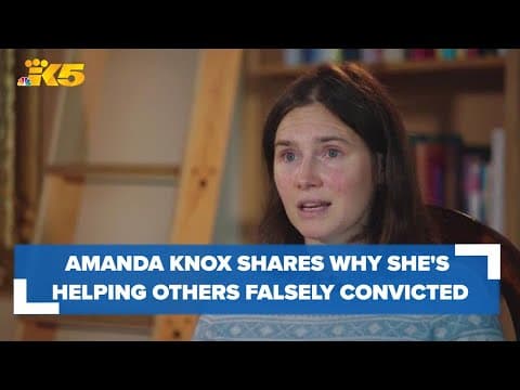 Amanda Knox shares why she's working to help others falsely convicted