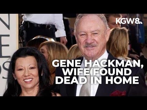 Actor Gene Hackman and wife found dead in home