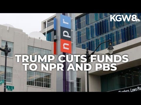 Trump cuts funds to NPR and PBS, citing 'woke propaganda'