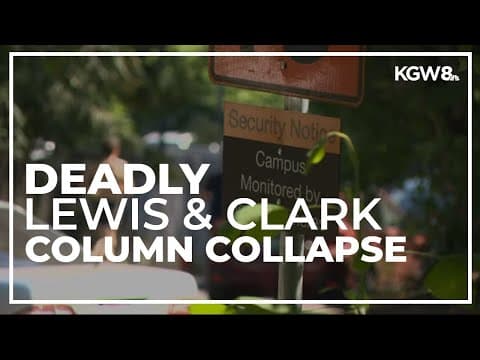 Student killed when column collapses at Lewis & Clark College