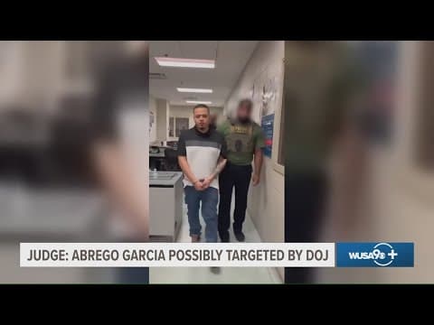 Judge says Abrego Garcia may have been victim