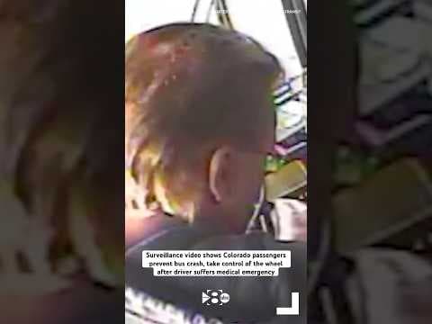 Surveillance video shows Colorado passengers prevent bus crash after driver has medical emergency
