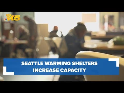 Seattle warm shelters increase capacity as dangerously cold temperatures continue