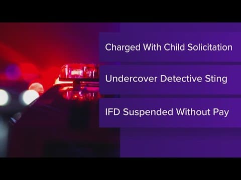 Court docs: Indianapolis firefighter charged after trying to meet up with girl he thought was 14