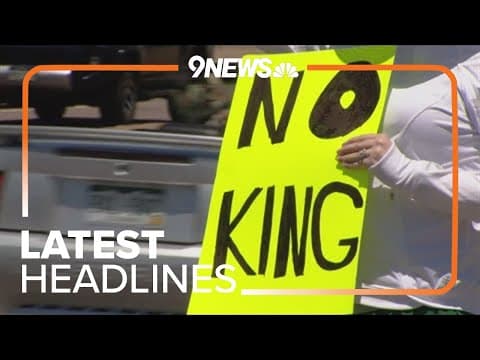 Latest Headlines | 'No Kings' protests take place across Colorado