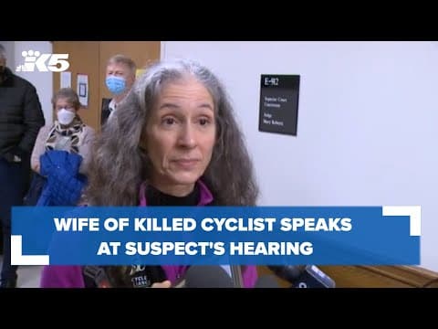 Wife of Seattle cyclist killed in hit-and-run speaks at suspect’s hearing