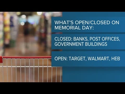 What stores are open, closed on Memorial Day?