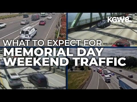 Memorial Day weekend traffic preview for Oregonians