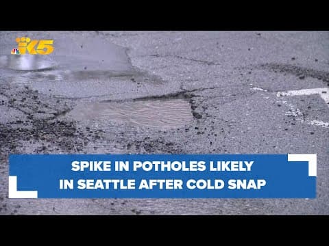 Post-freeze spike in potholes likely in Seattle