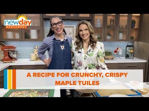 Try these crunchy, crispy maple tuiles - New Day NW