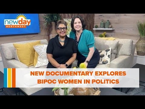 New documentary explores BIPOC women in politics - New Day NW