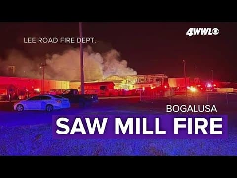 Firefighters battle 'very large and dangerous' fire at Bogalusa saw mill