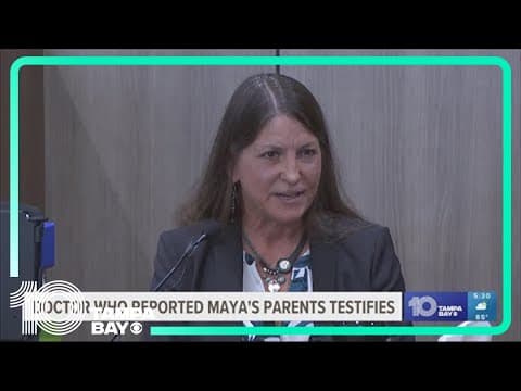 Doctor who reported Maya's parents testifies in 'Take Care of Maya' trial