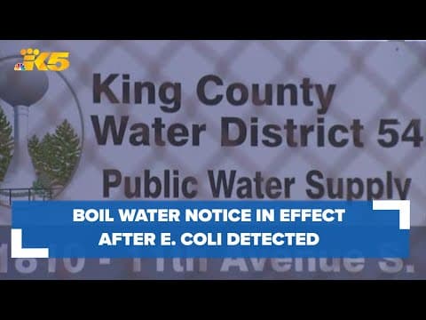 Boil water notice in effect for Des Moines, Normandy Park after E. coli detected in water supply