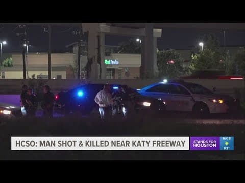 HCSO: Man shot, killed near the Katy Freeway