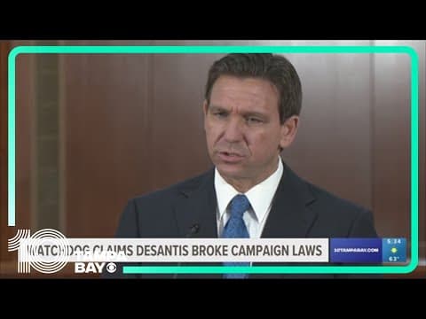 Watchdog group accuses Ron DeSantis of breaking campaign finance law