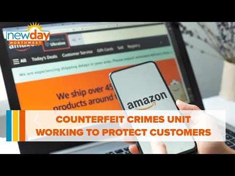 Amazon's Counterfeit Crimes Unit works to protect customers - New Day NW