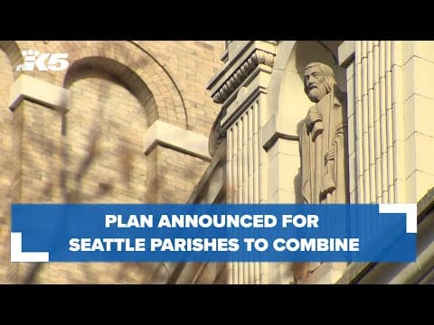 Archdiocese of Seattle announces plans to combine some parishes