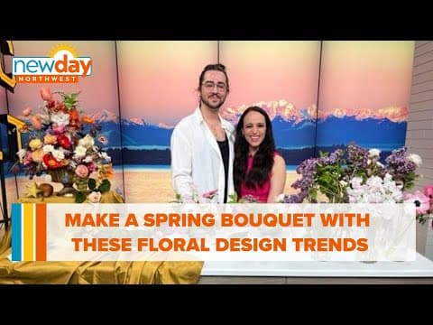 Make the perfect spring bouquet with these floral design trends - New Day NW