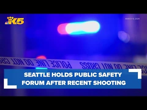 Community focuses on recent shootings as Seattle holds public safety forum