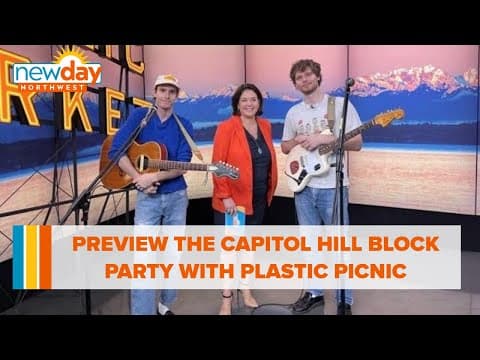 Preview the Capitol Hill Block Party with Plastic Picnic - New Day NW