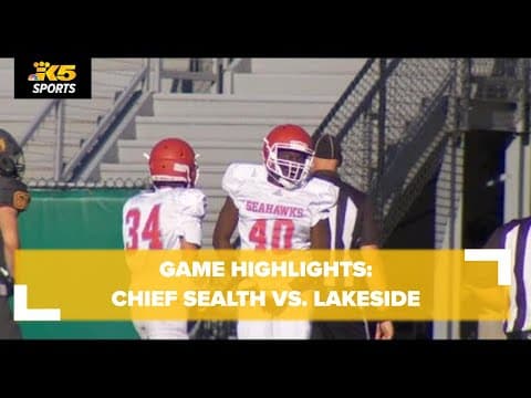 HS FOOTBALL:  CHIEF SEALTH VS. LAKESIDE