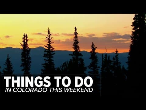 Things to do in Colorado this Memorial Day weekend