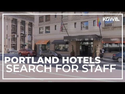 Tourists are returning to the Rose City, business leaders say, but staffing shortages remain