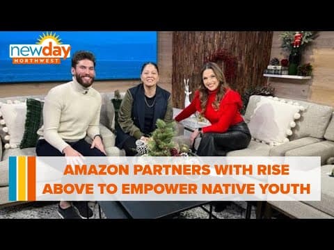 Amazon partners with Rise Above to empower native youth to lead healthy lives - New Day NW