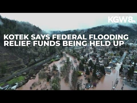 Gov. Kotek reports access troubles to FEMA funding for flood-hit southern Oregon