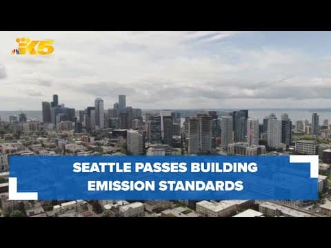 Seattle City Council unanimously passes emission standards for existing buildings