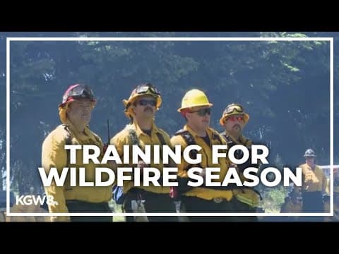 Firefighters across Oregon participate in wildfire season training
